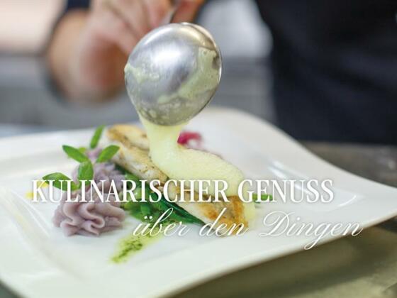 Kulinarik über den Dingen