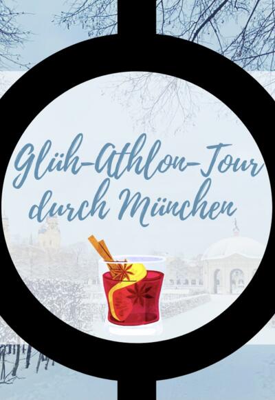 Glüh-Athlon-Tour durch München