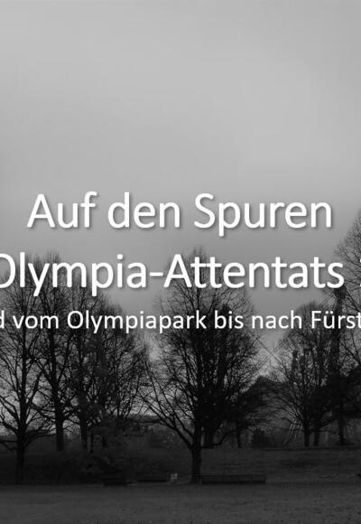 Auf den Spuren des Olympia-Attentats 1972 - Vom Olympiapark bis nach Fürstenfeldbruck