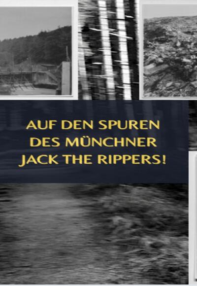 Titelbild: Auf den Spuren des Münchner Jack the Rippers