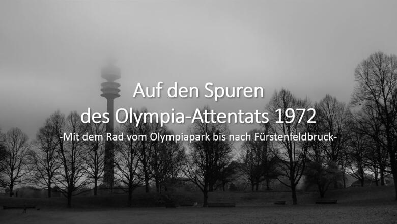 Auf den Spuren des Olympia-Attentats 1972 - Vom Olympiapark bis nach Fürstenfeldbruck