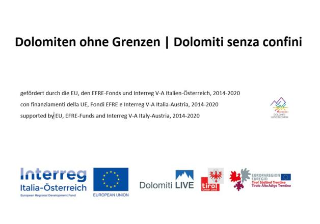 Dolomiten ohne Grenzen | Dolomiti senza confine wird gefördert durch die EU, EFRE-Fonds und Interreg V-A Italia-Österreich, 2014-2020